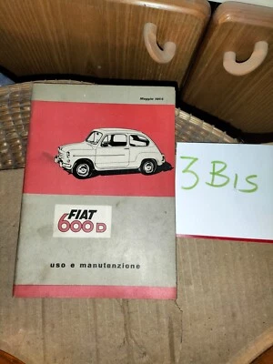 FIAT 600 D USO E MANUTENZIONE MAGGIO '64 - 34^ EDIZ. - USATO DELL'EPOCA - Immagine 1 di 4