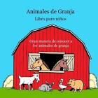 Libro Para Nios De Animales De Granja: Im?Genes Animadas Y Curiosidades By Kinse