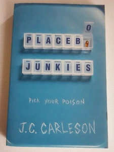 Placebo Junkies By J C Carleson 2015  Pick your Poison  Thrilling Paperback Book - Bild 1 von 16