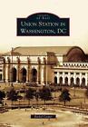 Union Station in Washington, DC von Rachel Cooper (englisch) Taschenbuch Buch