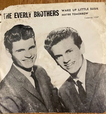 The Everly Brothers 45 RPM 1337 WAKE UP LITTLE SUSIE Cadence 1957 - Image 1 of 3