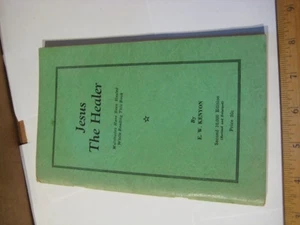 Vintage Brochure Book Jesus The Healer by E.W. Kenyon 2nd Revised Enlarged 1945 - Picture 1 of 10