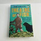 Theatre Of Fish: Travels Through Newfoundland And Labrador By John Gimlette...