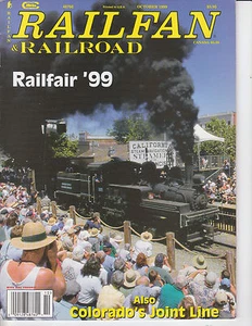 RAILFAN & RAILROAD 10/99 RAILFAIR '99 STEAM, COLORADO JOINT LINE UP BNSF SP LMX  - Picture 1 of 2