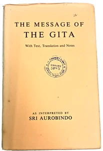 THE MESSAGE OF THE GITA WITH TEXT, TRANSLATION AND NOTES BY SRI AUROBINDO 1977 - Picture 1 of 13
