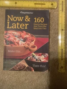 Weight Watchers Now & Later 160 herzhafte Rezepte verwandeln eine Mahlzeit in zwei - Bild 1 von 2