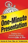 The One-Minute Presentation Explain Your Network Marketing Busin By Schreiter Ke