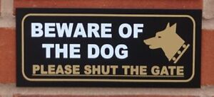 Beware of the dog please shut the gate sign - All Materials
