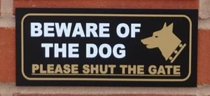 Beware of the dog please shut the gate sign - All Materials - Picture 1 of 1