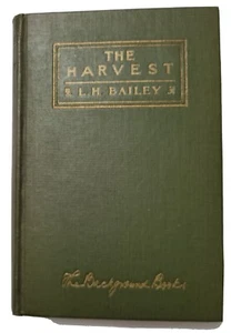 L H Bailey ~ The Harvest of the Year to the Tiller of the Soil ~ HC G (1927) - Picture 1 of 14