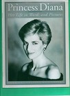 Princess Diana Her Life In Words And Pictures 1997