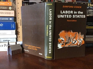 Labor in the United States By Cohen, Sanford Third Edition 1970 Hardcover VG - Picture 1 of 14