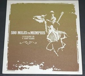 500 Miles To Memphis - Sunshine in a Shot Glass Vinyl LP Record - Picture 1 of 7