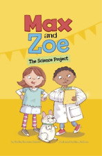 Shelley Swanson Sateren Max and Zoe: The Science Project (Hardback) Max and Zoe