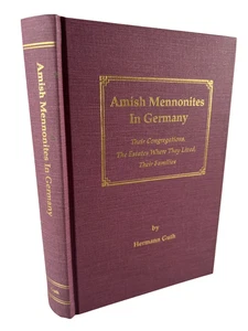 Amish Mennonites in Germany : Their Congregations, the Estates Where They Lived - Picture 1 of 12