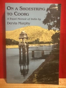 On a Shoestring to Coorg A Travel Memoir of India by Dervia Murphy PB Book - Picture 1 of 1