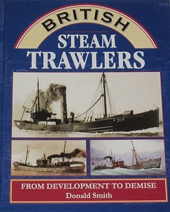 BRITISH STEAM TRAWLERS Development to Demise Fishing Trawling Industry Boats - Imagen 1 de 1