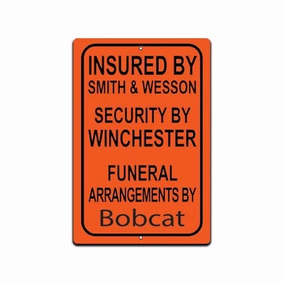 Insured by smith & Wesson Security by Winchester 2nd amendment Warning 8x12 Sign - Image 1 of 4