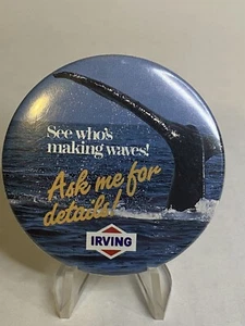 Irving “See Who’s Making Waves” Whale Pin Button Ocean Conservation 2.25” - Bild 1 von 2