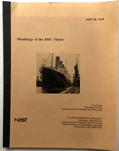 "METALLURGY of the RMS TITANIC". Contributory factors to the sinking. FREEPOST - Picture 1 of 4