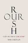 Rush Our: God Says This Is "Our Hour".New 9781512768695 Fast Free Shipping<|