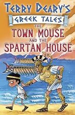 The Town Mouse and the Spartan House: Bk. 3 (Greek Tales), Deary, Terry, Used; G