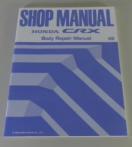 Workshop Manual / Body Repair Manual Honda CRX edition 05/1992 - Bild 1 von 2