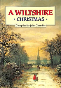 A Wiltshire Christmas by Complied by John Chandler. - Imagen 1 de 1