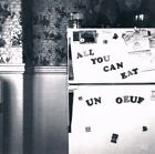 All You Can Eat – Un Oeuf / Onefoot Records CD 1994