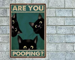 Are You Pooping Black Cats Sign Aluminum Metal 8"x12" Funny Rustic Bathroom - Picture 1 of 1