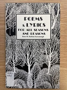 Rose M. Rubino Kavanaugh: Poems & Lyrics for All Seasons & Reasons; 1st ed. - Foto 1 di 23
