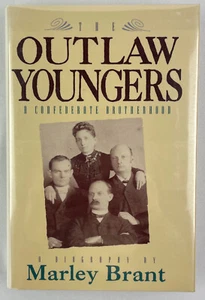 The Outlaw Youngers : A Confederate Brotherhood, Marley Brant, 1992, HCDJ - Picture 1 of 22