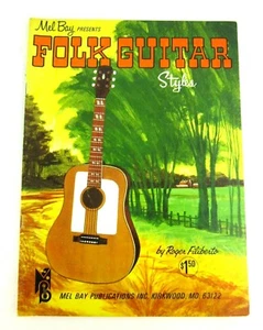 Mel Bay Presents Folk Guitar Styles Sheet Music Songbook Roger Filiberto 1967 - Photo 1/3