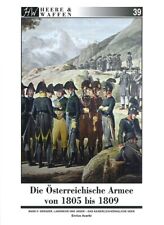 Heere & Waffen Band 39: Die österreichische Armee 1805-1809 2 Uniformen/Handbuch