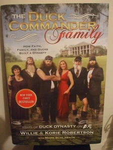 The Duck Commander Family : How Faith, Family, and Ducks Built a Dynasty  - Bild 1 von 2