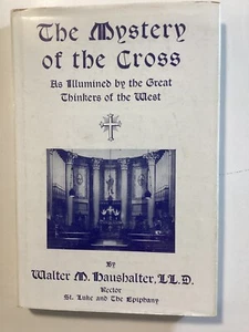 The Mystery of the Cross Meditations Walter M Haushalter 1956 RARE Free Shipping - Picture 1 of 10