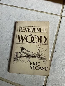 A Reverence for Wood by Eric Sloane 2nd Printing 1974 - Picture 1 of 5