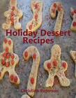 Holiday Dessert Recipes Every Title Has Space For Notes Decorate Cookies Dump