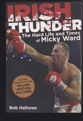 Irish Thunder: The Hard Life & Times Of Micky Ward by Bob Halloran Paperback LN - Image 1 of 4