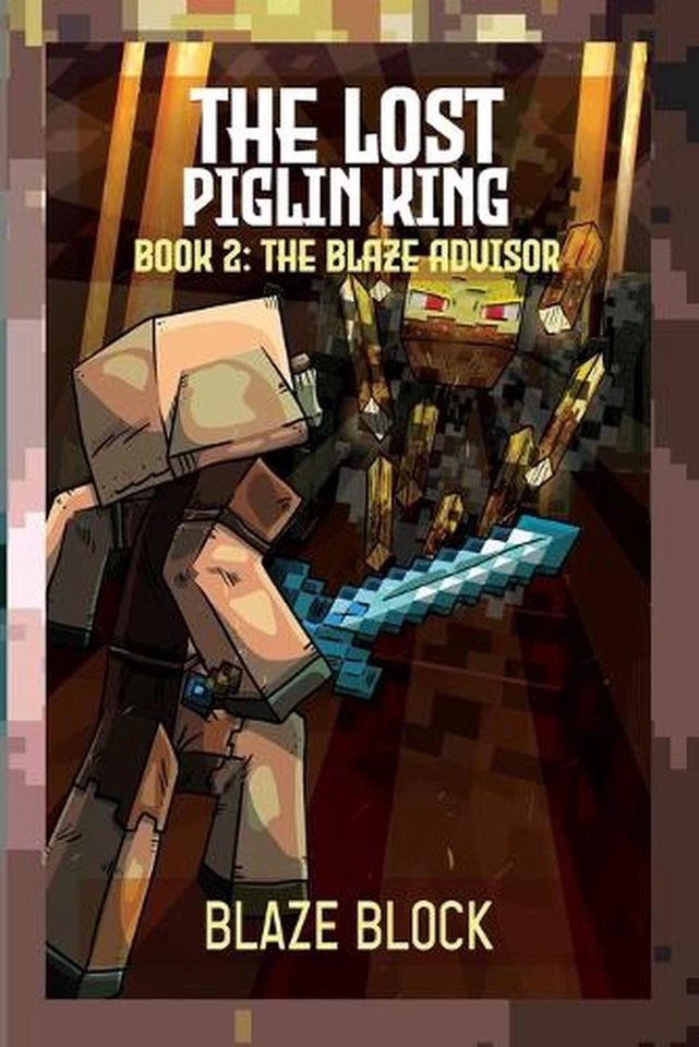 The Lost Piglin King Book 2: The Blaze Advisor by Blaze Block Paperback Book - Image 1 of 1