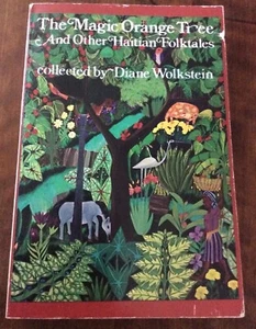 Diane Wolkstein• The Magic Orange Tree+ Other Haitian Folktales(PB 1st/1st 1980) - Picture 1 of 7