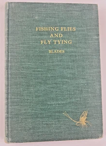 Fliegenfischen und Fliegenbinden von William Blades 1. Auflage illustriert Hardcover - Bild 1 von 15