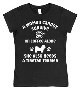 A Woman Cannot Survive Coffee Alone Tibetan Terrier T-Shirt for Dog Owner Gift