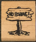 The Stamp Pad No Fishing! Sign Rubber Stamp