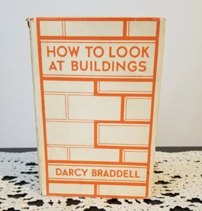How to Look at Buildings - Darcy Braddell - 1949 - dust jacket - 4th edition - Picture 1 of 13