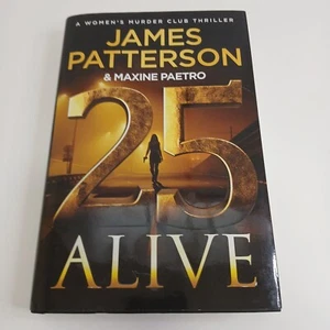 25 Alive: A Women's Murder Club - Hardcover, von Patterson James 1. Auflage - Bild 1 von 7