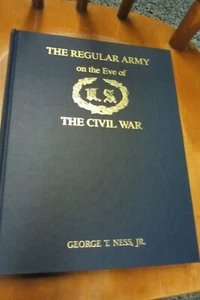 The Regular Army on the Eve of Civil War HC Ness 1990 1st ed Union American U.S. - Bild 1 von 14