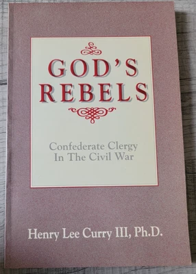 God's Rebels: Confederate Clergy by Henry L. Curry III (1990, Trade Paperback) Foto 1 de 4