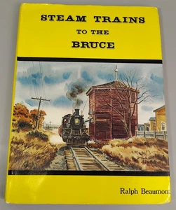 Vintage Steam Trains to the Bruce Canada Ralph Beaumont Schutzumschlag 1977 HC - Bild 1 von 20