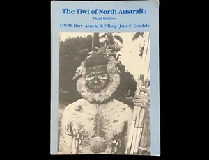 EL TIWI DEL NORTE DE AUSTRALIA HART PILLING GOODALE ANTROPOLOGÍA CULTURAL 3A EDICIÓN - Imagen 1 de 6